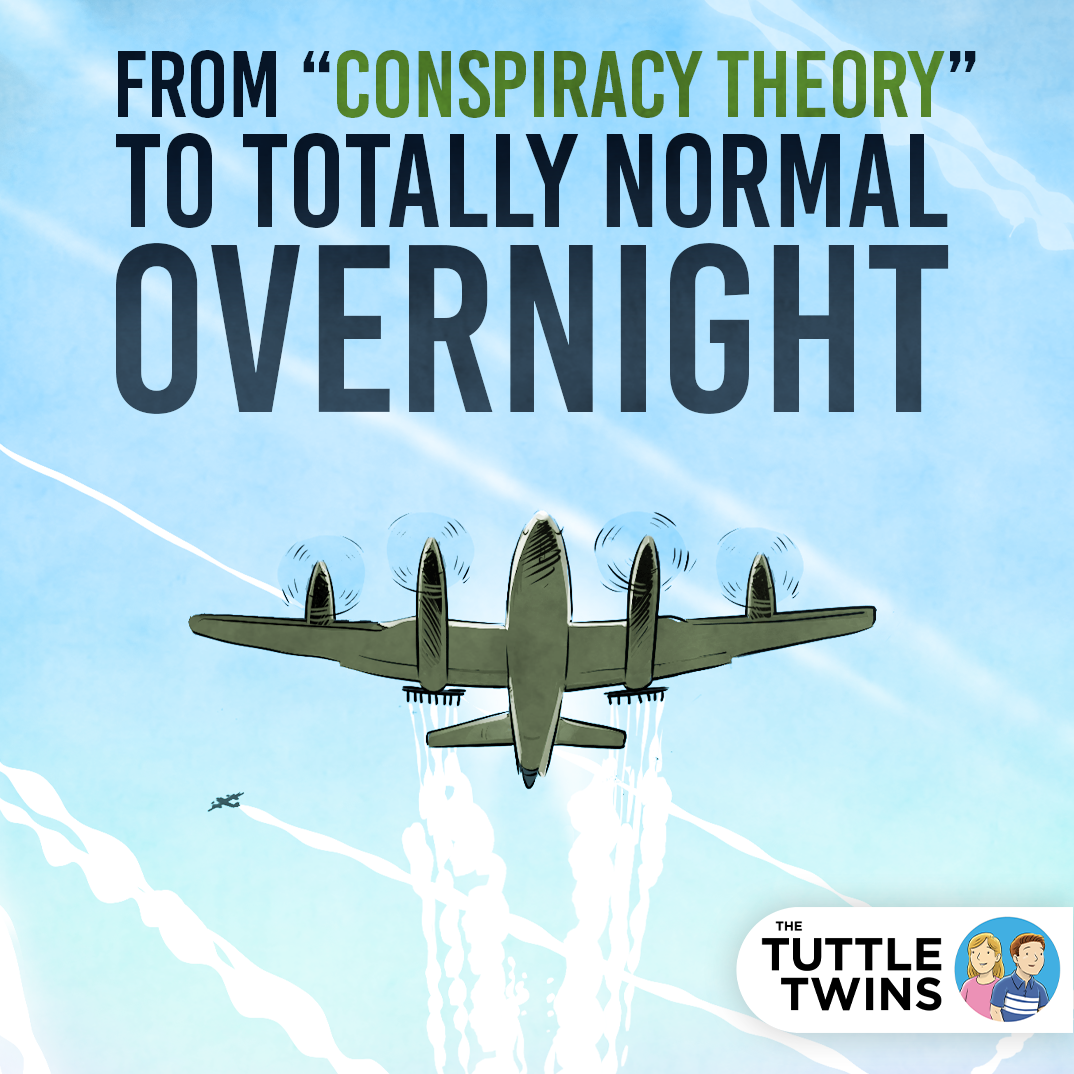 From “Conspiracy Theory” to Totally Normal—Overnight