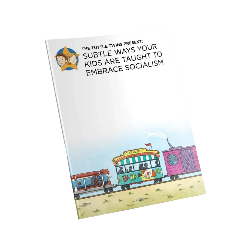 The Tuttle Twins, Are Your Kids Being Taught to Support Socialism