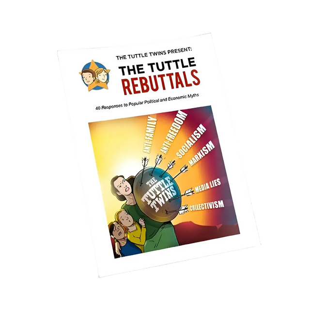 Tuttle Rebuttals: 40 Responses to Popular Political and Economic Myths (PDF)
