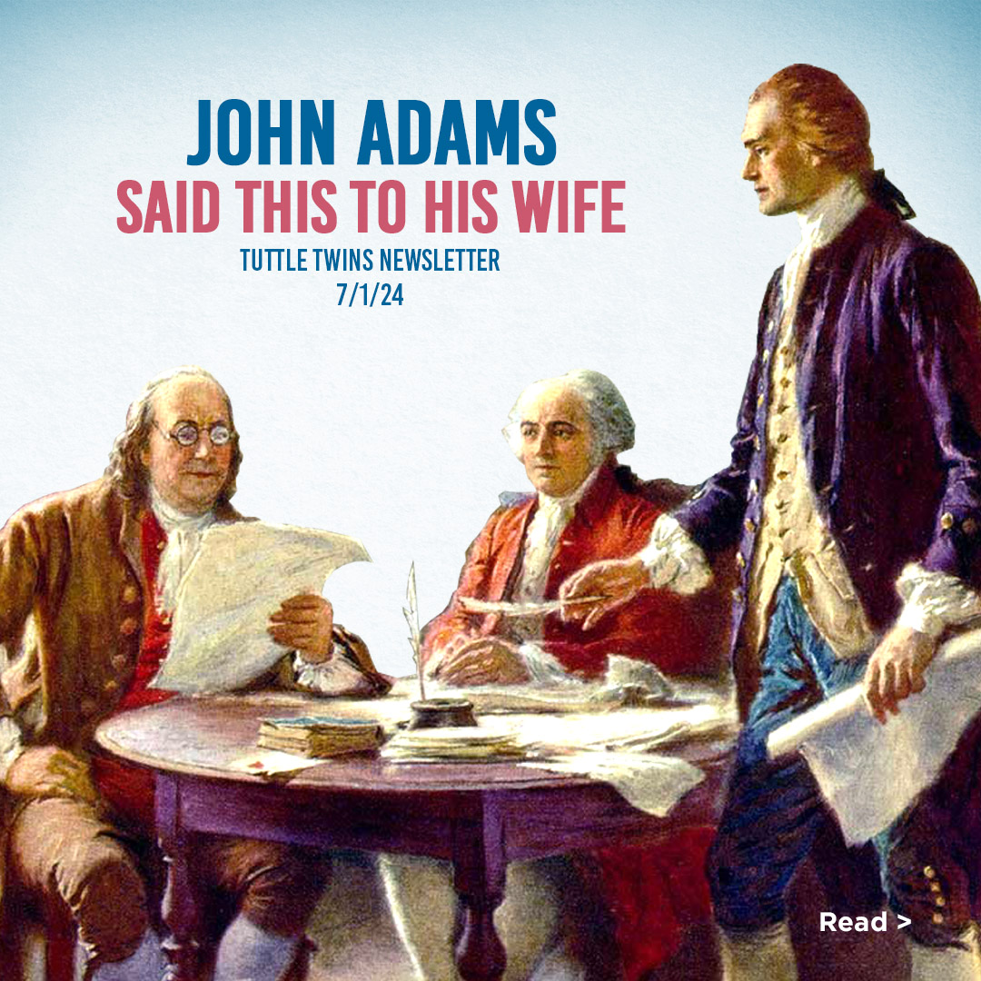 John Adams said this to his wife